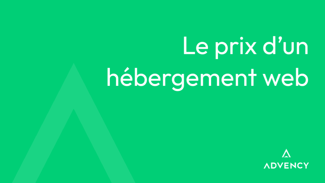 Fond vert avec texte blanc "Le prix d'un hébergement web" et logo Advency.